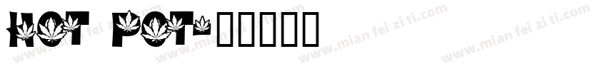 Hot pot字体转换